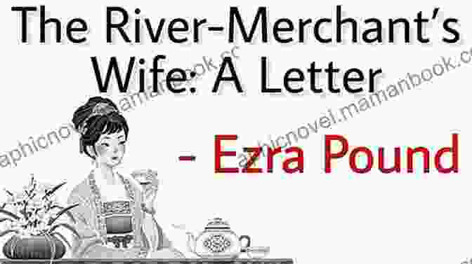 Ezra Pound's Translation Of The Chinese Classic The River Merchant's Wife: A Letter Selections From Catullus: Translated Into English Verse With An On The Theory Of Translation By Mary Stewart Accompanied By Latin Original