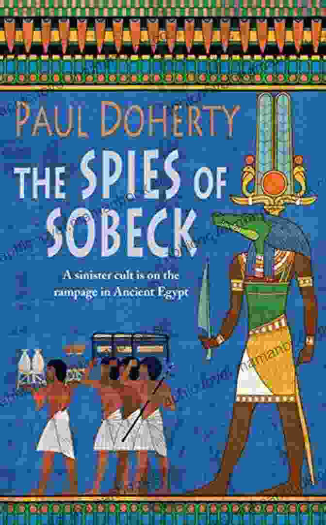 Illustration Of Egyptian Spies Operating In The Shadows Of The Amerotke Dynasty. The Spies Of Sobeck (Amerotke Mysteries 7): Murder And Intrigue From Ancient Egypt (Ancient Egyptian Mysteries)
