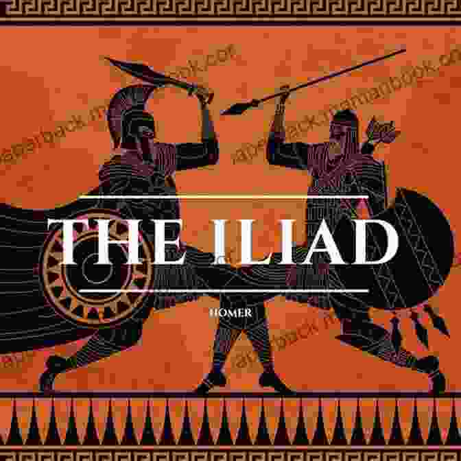 The Iliad By Homer 50 Masterpieces You Have To Read