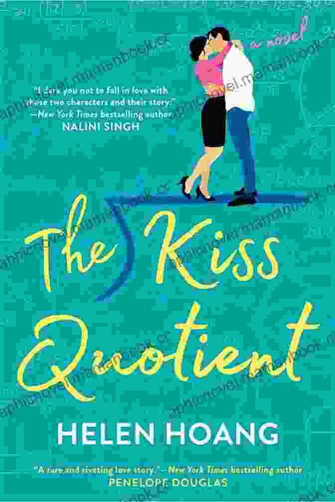 The Kiss Quotient Celebrates The Power Of Human Connection The Kiss Quotient Helen Hoang