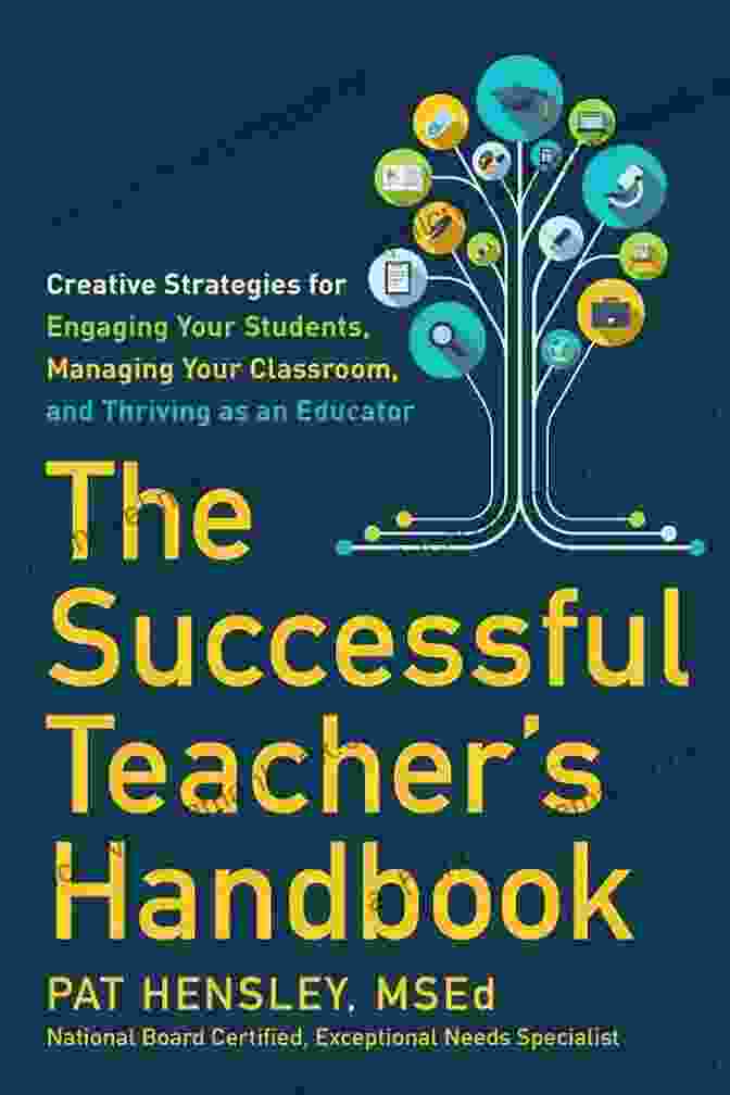 The Successful Teacher Handbook Cover, Featuring A Group Of Diverse Students And Teachers. The Successful Teacher S Handbook: Creative Strategies For Engaging Your Students Managing Your Classroom And Thriving As An Educator