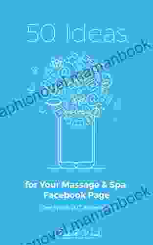 50 Ideas For Your Massage And Spa Facebook Page