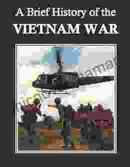 A Brief History Of The Vietnam War