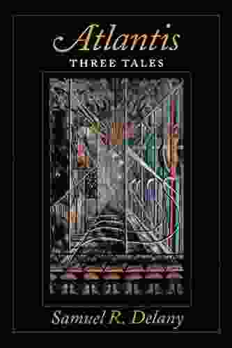 Atlantis: Three Tales Samuel R Delany