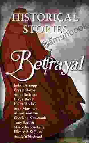 Betrayal: Historical Stories Judith Arnopp