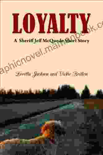 Loyalty: A Complete Jeff McQuede High Country Mystery Short Story (A Deal On A Handshake Anthology)