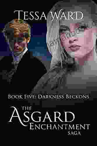 Darkness Beckons (The Asgard Enchantment Saga 5)