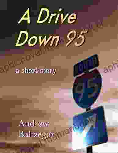 A Drive Down 95 (Short Story Collection 1)
