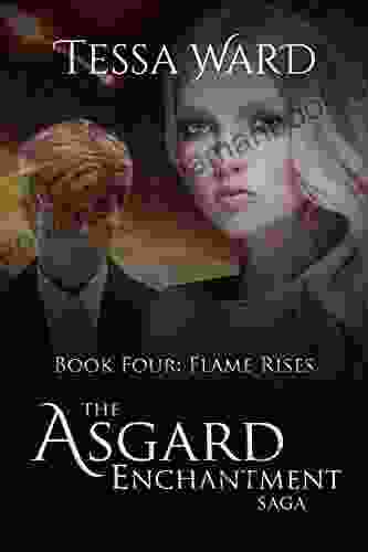 Flame Rises (The Asgard Enchantment Saga 4)