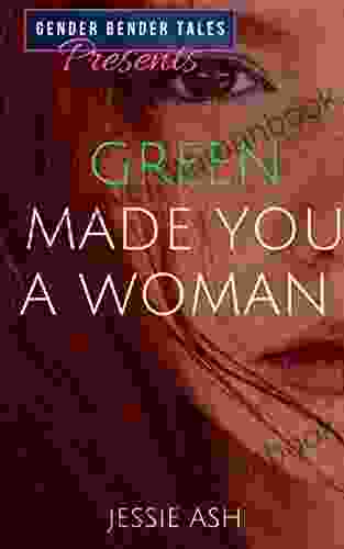 Green Made You A Woman (Gender Bender Tales)