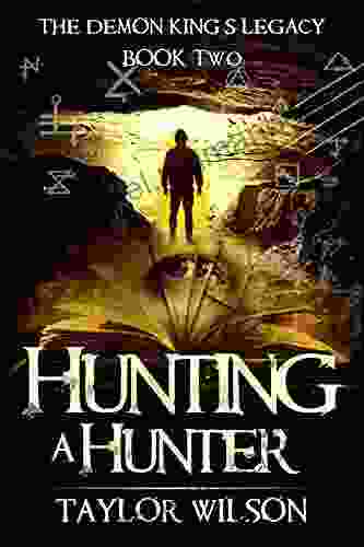 Hunting A Hunter (The Demon King S Legacy 2)