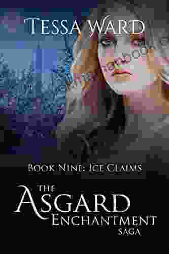 Ice Claims (The Asgard Enchantment Saga 9)