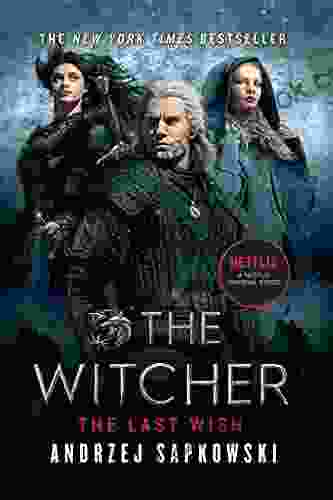 The Last Wish: Introducing The Witcher (The Witcher Saga 1)