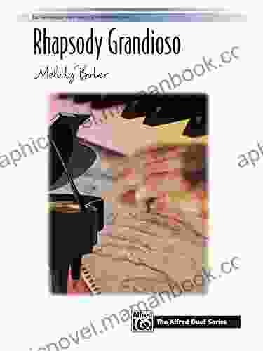 Rhapsody Grandioso: Piano Duet Sheet Music (1 Piano 4 Hands) (The Alfred Duet Series)