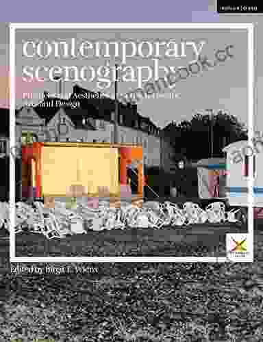Contemporary Scenography: Practices And Aesthetics In German Theatre Arts And Design (Performance And Design)