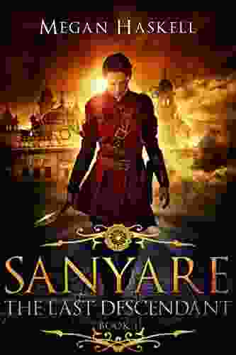 Sanyare: The Last Descendant (The Sanyare Chronicles 1)