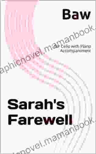 Sarah S Farewell (Cello With Piano Accompaniment)
