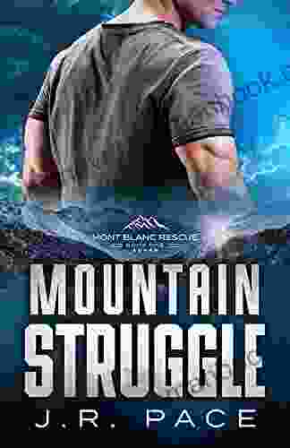 Mountain Struggle: A Search And Rescue Romance (Mont Blanc Rescue 1)