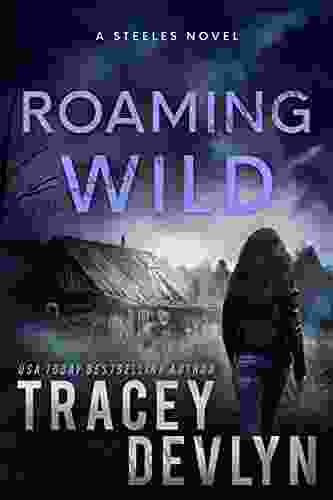 Roaming Wild: A Small Town Medical Crime Serial Killer Romantic Suspense (Steele Ridge 6)