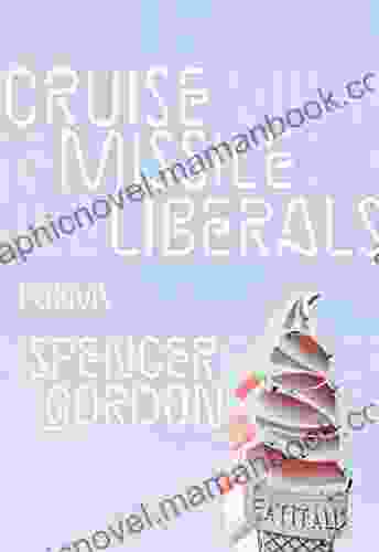 Cruise Missile Liberals Spencer Gordon