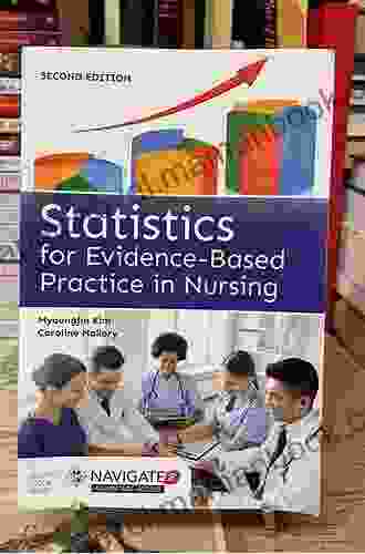 Statistics For Evidence Based Practice In Nursing