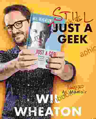 Still Just A Geek: An Annotated Memoir