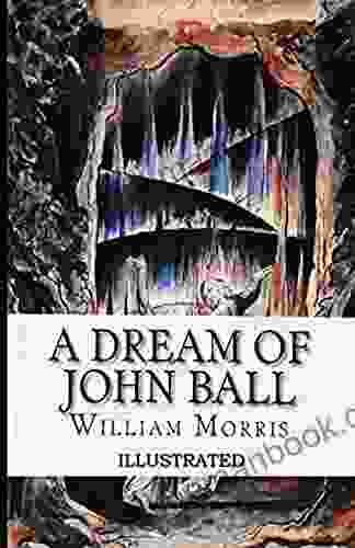 A Dream Of John Ball Illustrated Edition