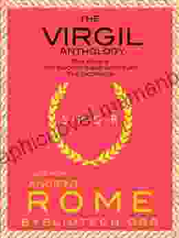 The Virgil Anthology: The Eclogues The Georgics And The Aeneid (Texts From Ancient Rome 1)