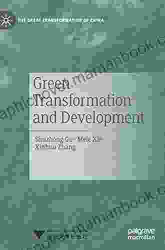 Green Transformation And Development (The Great Transformation Of China)