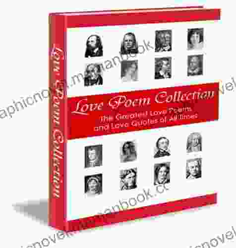 Love Poem Collection The Greatest Love Poems And Quotes Of All Time (Illustrated)