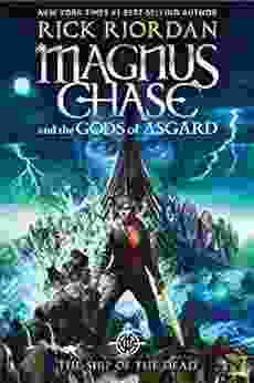 Magnus Chase And The Gods Of Asgard 3: The Ship Of The Dead
