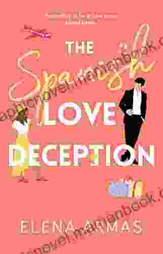 The Spanish Love Deception: A Novel