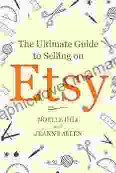 The Ultimate Guide To Selling On Etsy