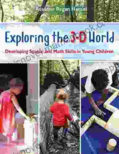 Exploring The 3 D World: Developing Spatial And Math Skills In Young Children