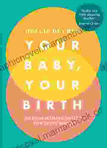 Your Baby Your Birth: Hypnobirthing Skills For Every Birth